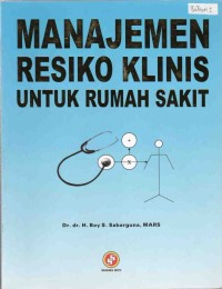 Manajemen Resiko Klinis untuk Rumah Sakit