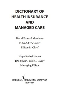 DICTIONARY OF HEALTH INSURANCE AND MANAGED CARE