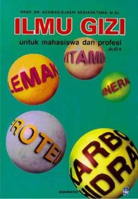 Ilmu Gizi untuk Mahasiswa dan Profesi Jilid II