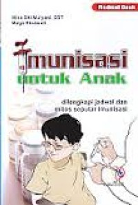 Imunisasi Untuk Anak. Dilengkapi Jadwal Dan Mitos Seputar Imunisasi