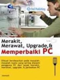 MERAKIT, MERAWAT, UPGRADE, & MEMPERBAIKI PC