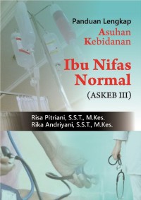 Panduan Lengkap Asuhan Kebidanan Ibu Nifas Normal (Askeb III)