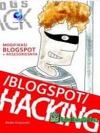 Blogspot  Hacking : Modifikasi Blogspot dan Aksesorisnya