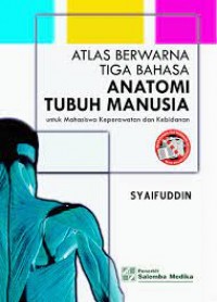 Atlas Berwarna Tiga bahasa : Anatomi Tubuh Manusia
