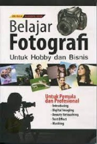 Belajar Fotografi Untuk Hobby Dan Bisnis