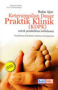 BUKU KETERAMPILAN DASAR PRAKTIK KLINIK (KDPK)