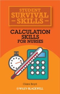 CALCULATION SKILLS FOR NURSES