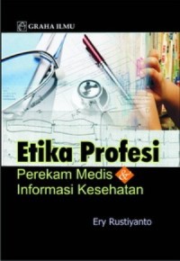 Etika Profesi Perekam Medis Dan Informasi Kesehatan