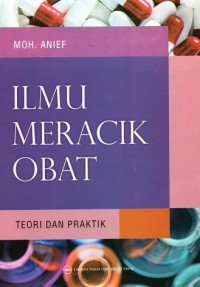 Ilmu Meracik Obat : teori dan Praktik