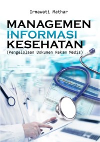 MANAGEMEN INFORMASI KESEHATAN (Pengelolaan Dokumen Rekam Medis)