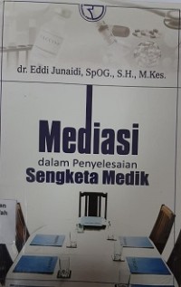 Mediasi dalam penyelesaian sengketa medik