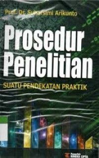 Prosedur Penelitian Suatu Pendekatan Praktik