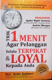 Trik 1 Menit Agar Pelanggan Selalu Terpikat & Loyal Kepada Anda