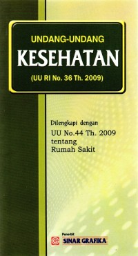 Undang-Undang Kesehatan ( UU Kesehatan No. 36 Th. 2009 )