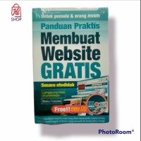 untuk pemula & orang awam.PANDUAN PRAKTIS MEMBUAT WEBSITE GRATIS