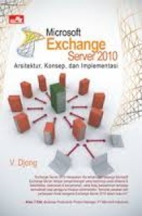 Microsoft Exchange Server 2010 Arsitektur, Konsep, Dan Imlementasi