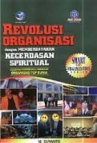 REVOLUSI ORGANISASI DENGAN MEMBERDAYAKAN KECERDASAN SPIRITUAL