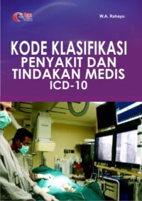 Kode Klasifikasi Penyakit Dan Tindakan Medis ICD 10